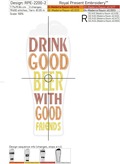 Drink Good Beer With Good Friends Quote machine embroidery design - 3 sizes