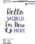 Hello World I'm New Here Inscriptions - 2 sizes