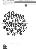 Home is where my pet is inscription - 6 sizes