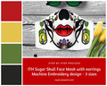 ITH Sugar Skull Face Mask with earrings Machine Embroidery design - 3 sizes