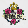 I'm Queen Machine Embroidery Design - 6 sizes