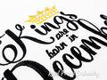 Kings are born in December Inscription Machine Embroidery Design