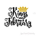 Kings are born in February Inscription Machine Embroidery Design