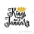 Kings are born in January Inscription Machine Embroidery Design