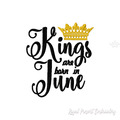 Kings are born in June Inscription Machine Embroidery Design
