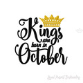 Kings are born in October Inscription Machine Embroidery Design