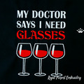 My Doctor Says I Need Glasses Quote machine embroidery design - 2 sizes