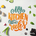 My Kitchen my Rules - 4 sizes