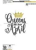 Queens are born in April Inscription Machine Embroidery Design