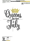 Queens are born in July Inscription FREE Machine Embroidery Design