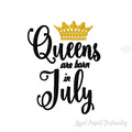 Queens are born in July Inscription FREE Machine Embroidery Design