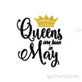Queens are born in May Inscription Machine Embroidery Design