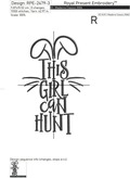 This girl can hunt Inscription Machine embroidery design - 5 sizes