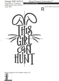 This girl can hunt Inscription Machine embroidery design - 5 sizes