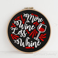 More Wine Less Whine Quote machine embroidery design - 3 sizes